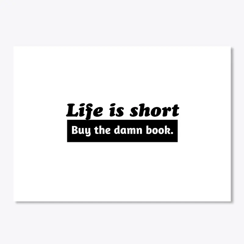 Life is Short #1