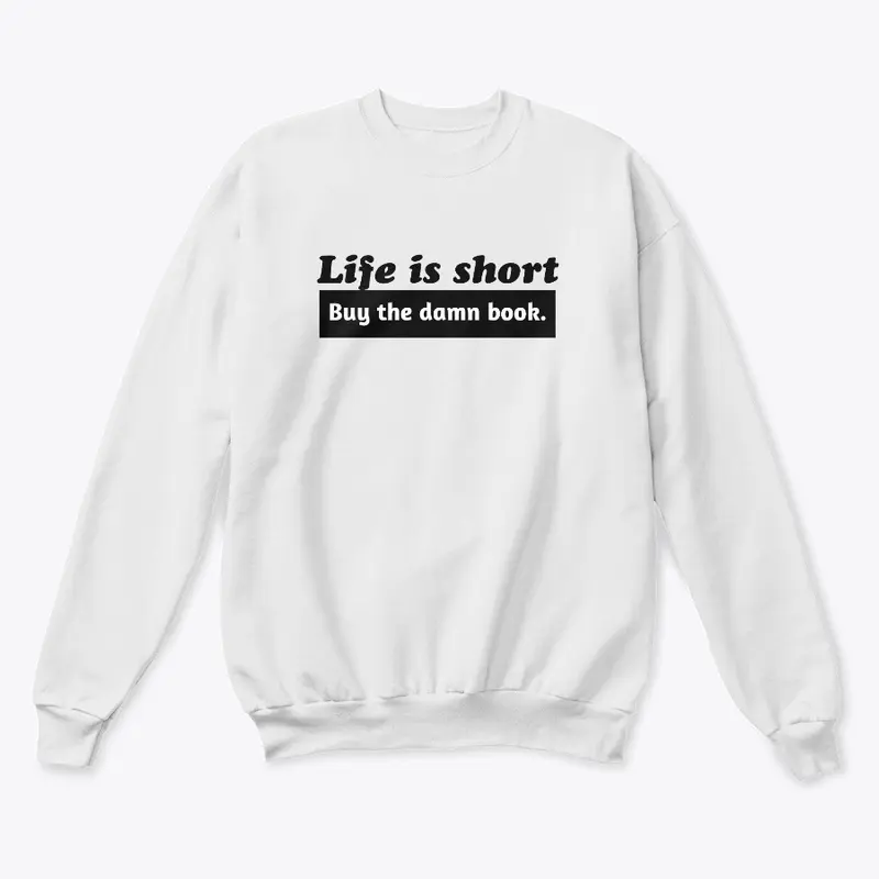 Life is Short #1