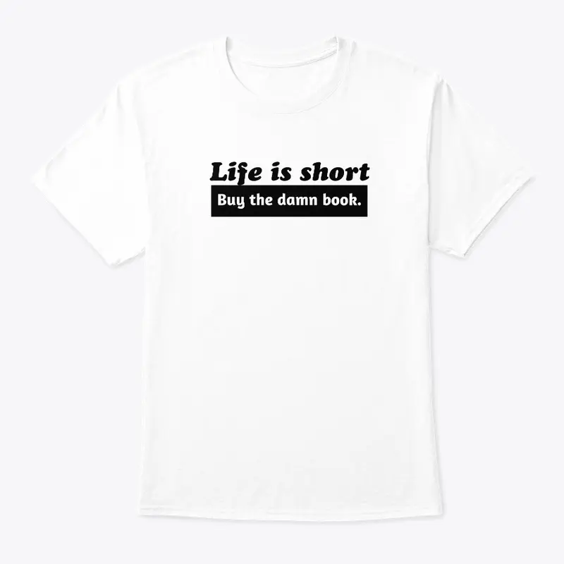 Life is Short #1